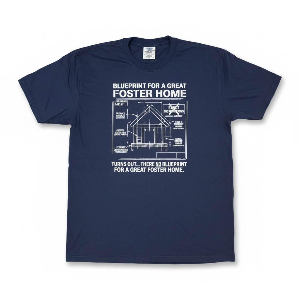 Blueprint For the Perfect Foster Home T-shirt